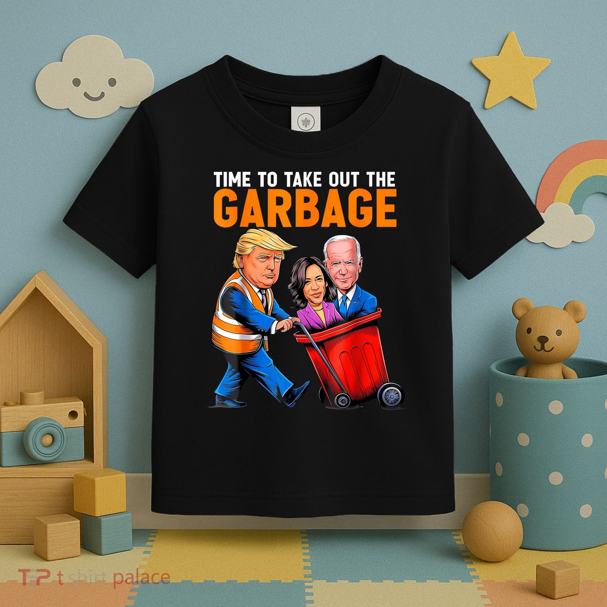 Garbage For Trump 2024 Funny Time To Take Out Garbage Biden Toddler T-Shirt