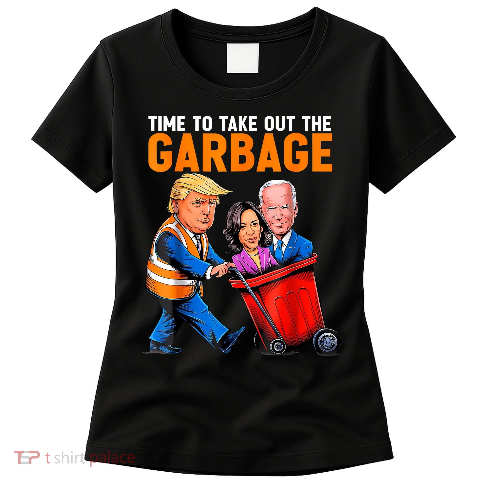 Garbage For Trump 2024 Funny Time To Take Out Garbage Biden Women's T-Shirt