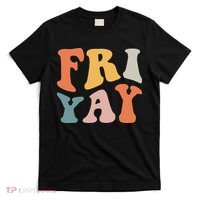Groovy FriYay! Teachers Weekend Day Of The Week Teachers T-Shirt thumb 0