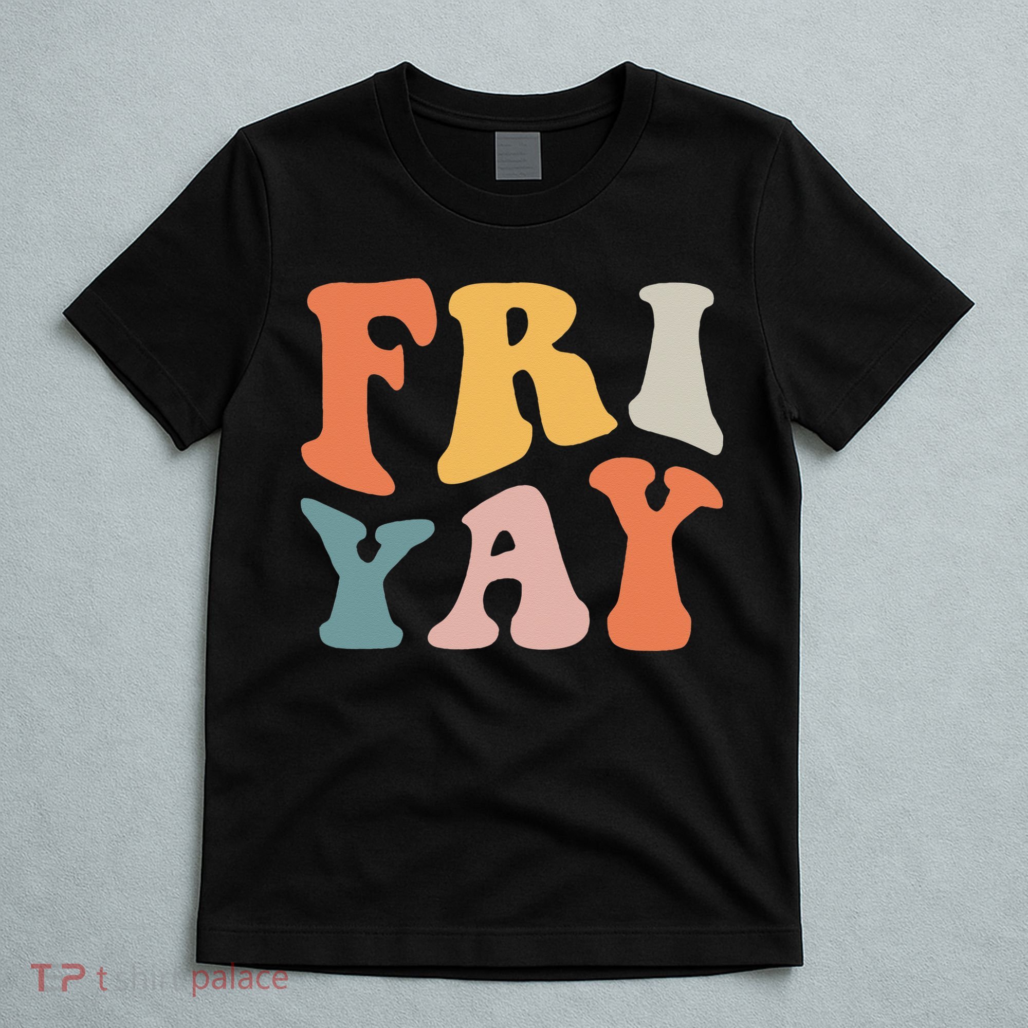 Groovy FriYay! Teachers Weekend Day Of The Week Teachers T-Shirt