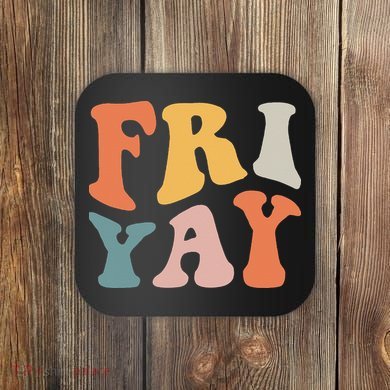 Groovy FriYay! Teachers Weekend Day Of The Week Teachers Coaster