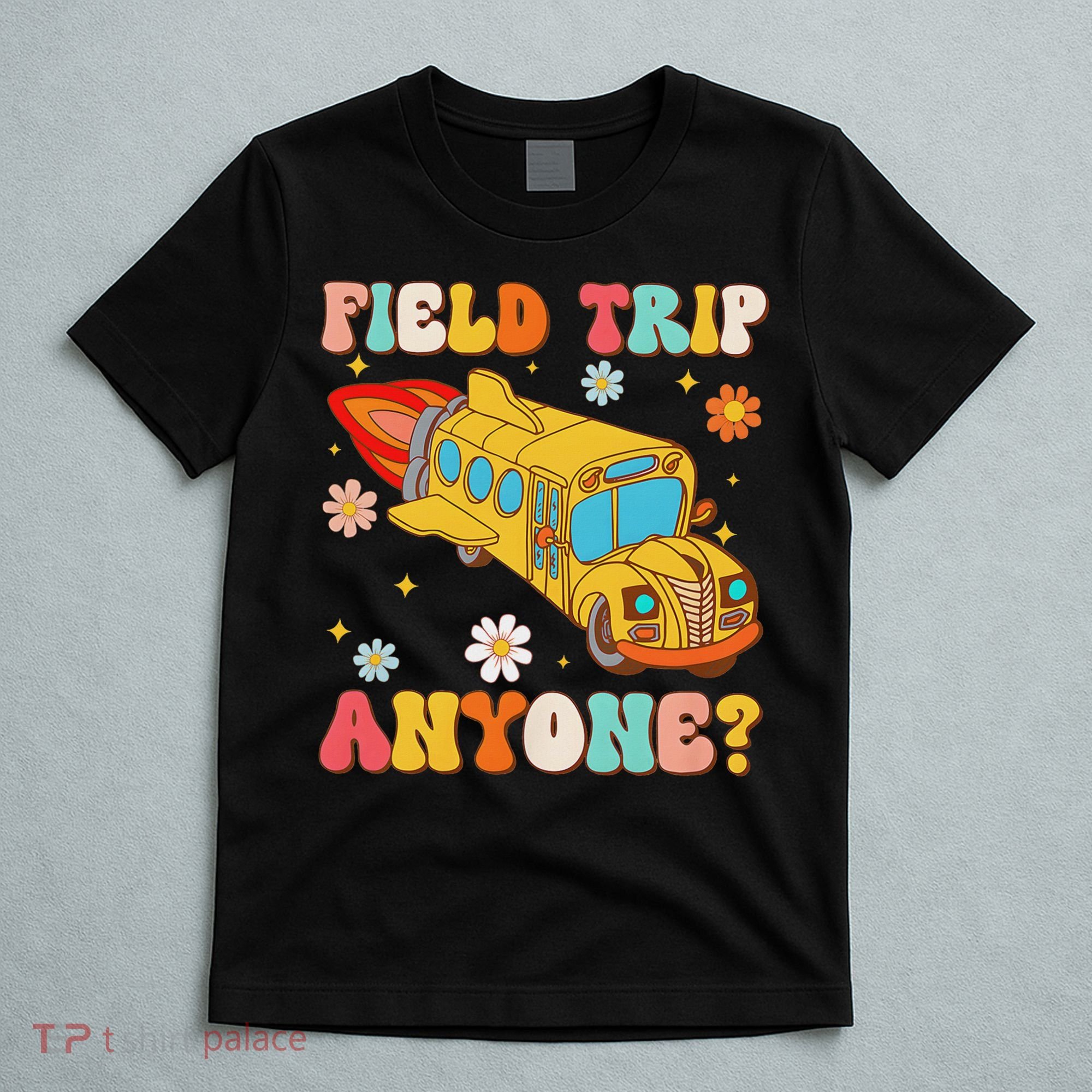 Groovy Field Trip Anyone School Bus Driver Yellow Bus Driver T-Shirt