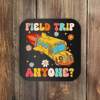 Groovy Field Trip Anyone School Bus Driver Yellow Bus Driver Coaster
