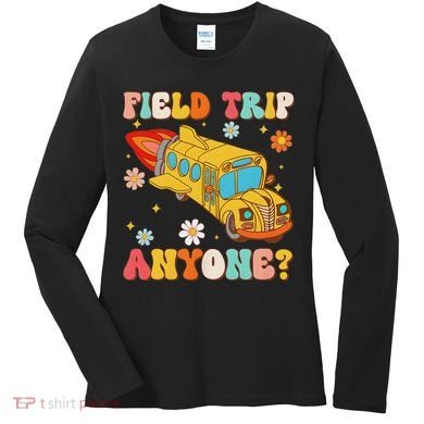 Groovy Field Trip Anyone School Bus Driver Yellow Bus Driver Women's Long Sleeve Shirt