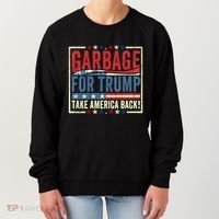 Garbage For Trump Take America Back Women's Sweatshirt thumb 0