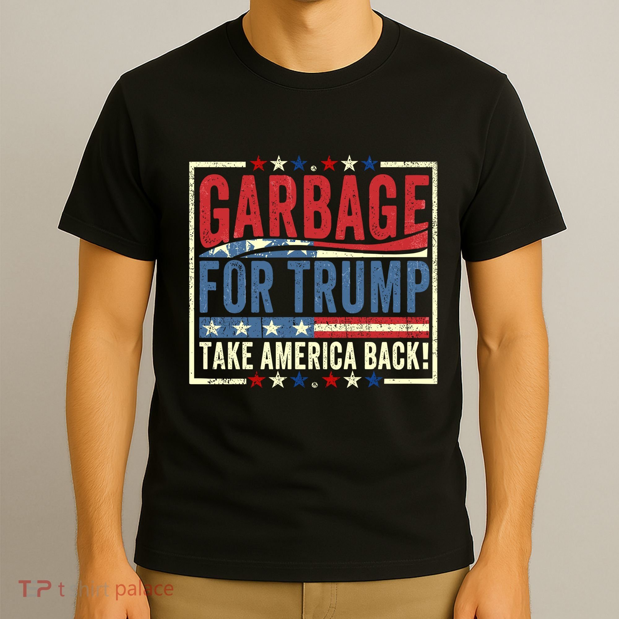 Garbage For Trump Take America Back T-Shirt
