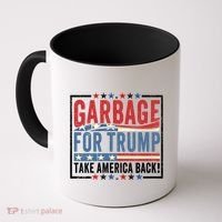 Garbage For Trump Take America Back Coffee Mug thumb 0