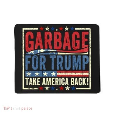 Garbage For Trump Take America Back Mousepad