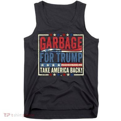 Garbage For Trump Take America Back Tank Top