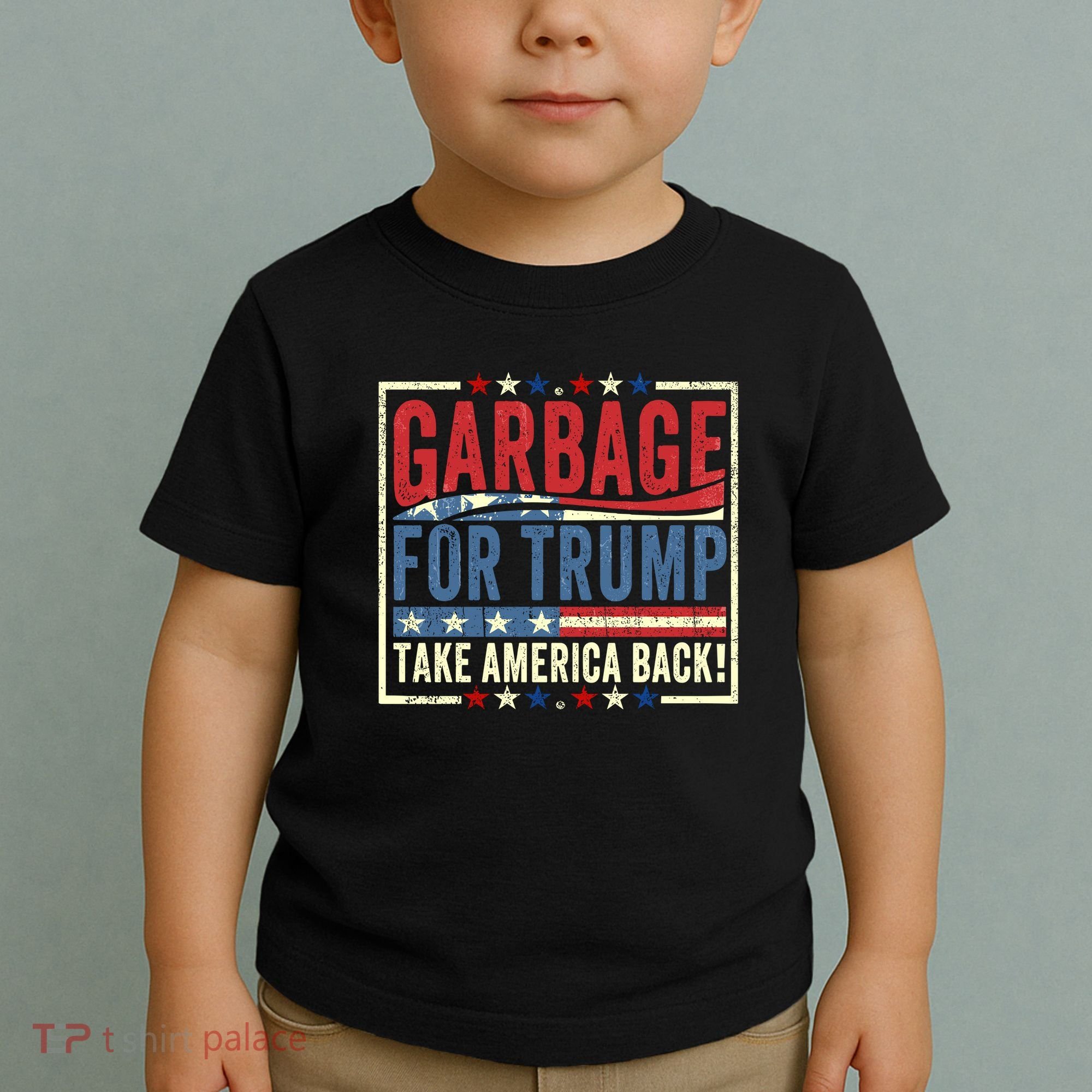 Garbage For Trump Take America Back Toddler T-Shirt