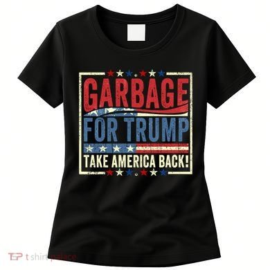 Garbage For Trump Take America Back Women's T-Shirt