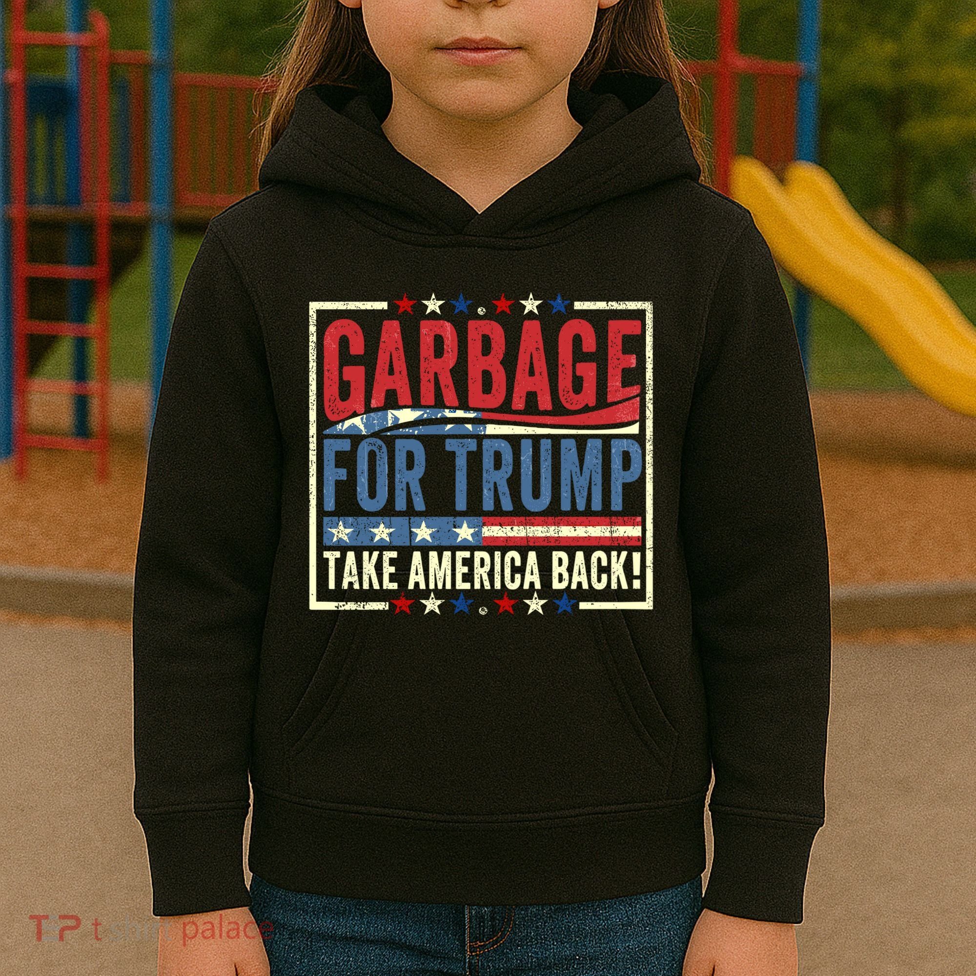 Garbage For Trump Take America Back Kids Hoodie