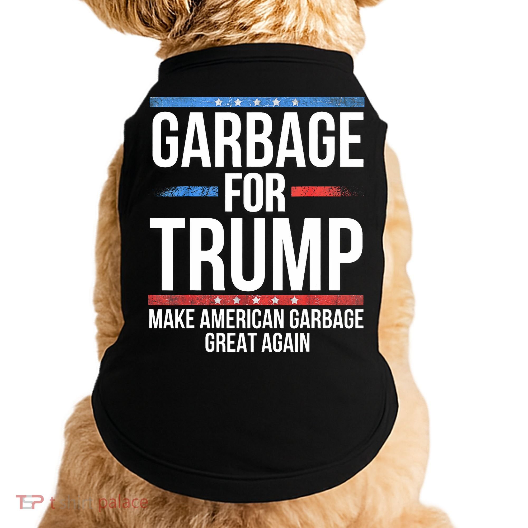 Garbage For Trump Make American Garbage Great Again Doggie Tank