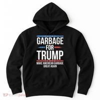 Garbage For Trump Make American Garbage Great Again Hoodie thumb 0