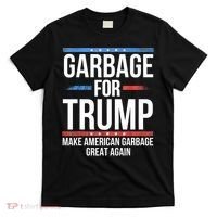Garbage For Trump Make American Garbage Great Again T-Shirt thumb 0
