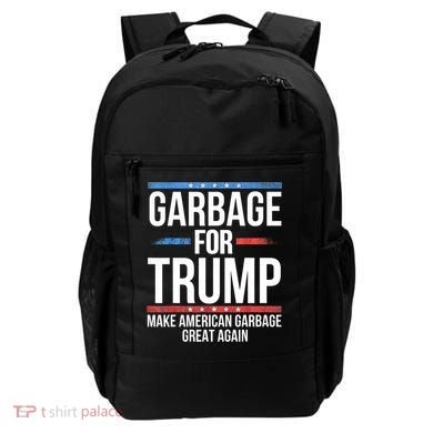 Garbage For Trump Make American Garbage Great Again Backpack