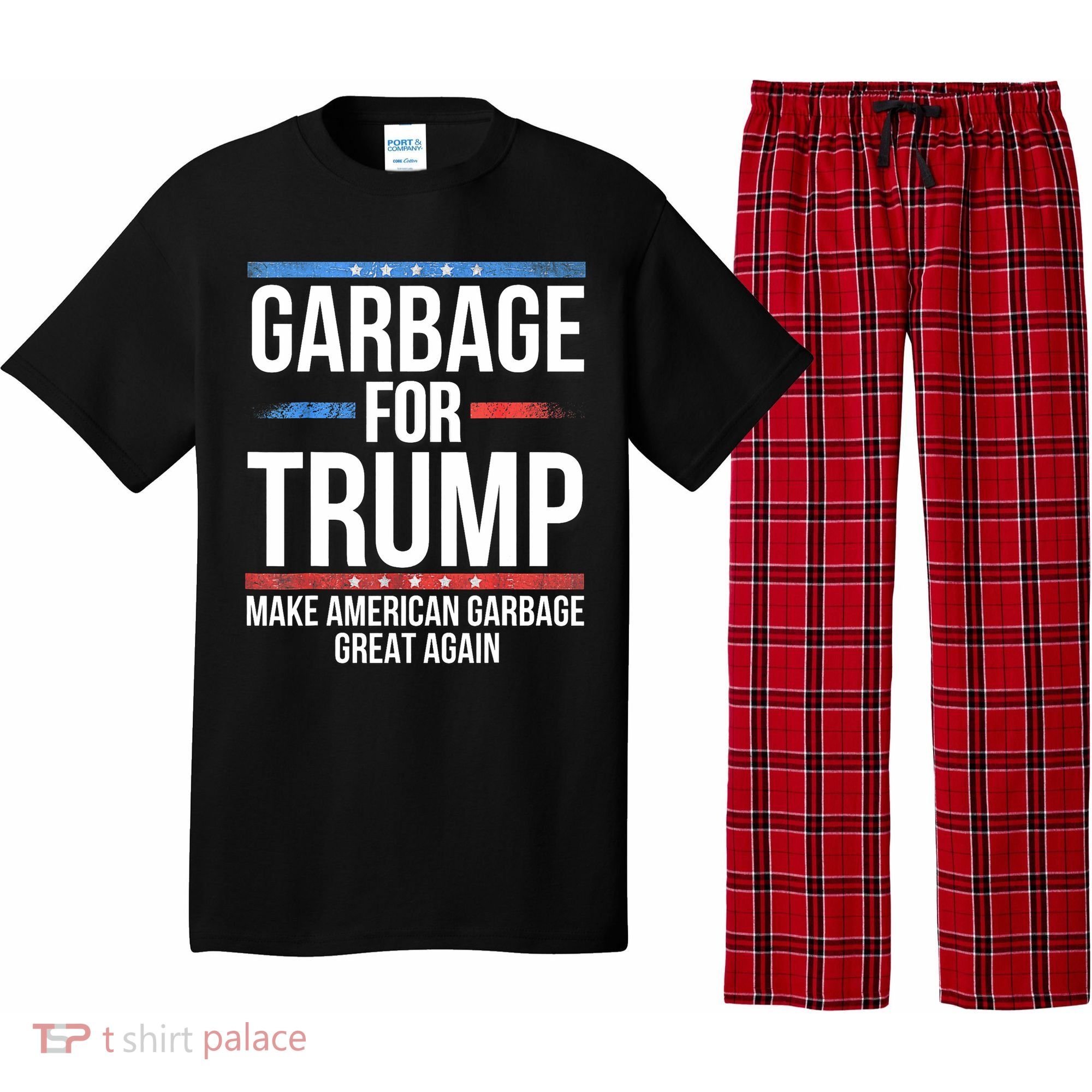 Garbage For Trump Make American Garbage Great Again Pajama Set