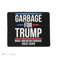 Garbage For Trump Make American Garbage Great Again Mousepad thumb 0