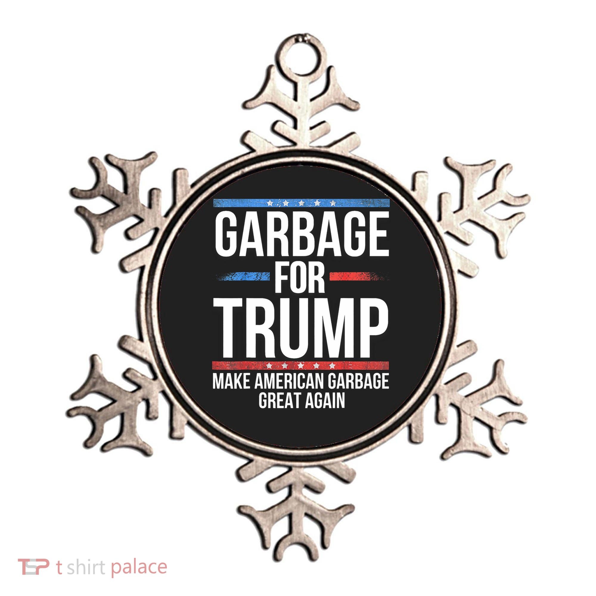 Garbage For Trump Make American Garbage Great Again Ornament