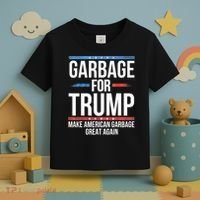 Garbage For Trump Make American Garbage Great Again Toddler T-Shirt thumb 3