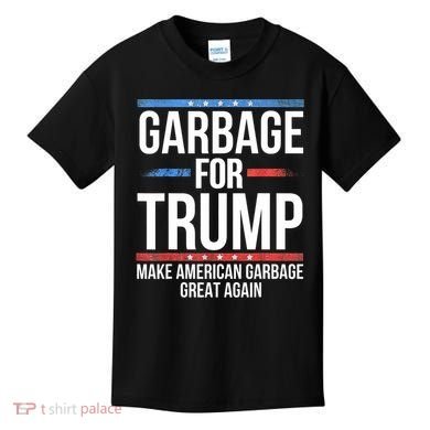 Garbage For Trump Make American Garbage Great Again Kids T-Shirt
