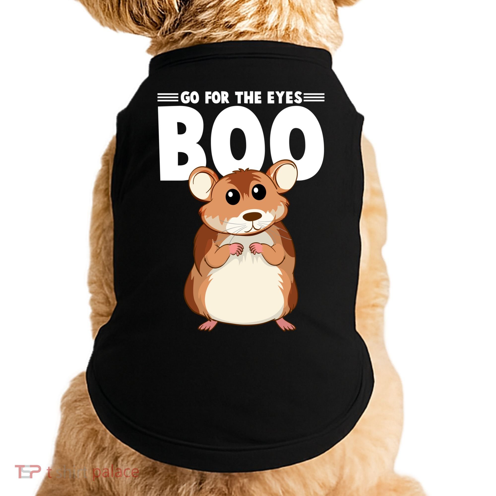 Go For The Eyes Boo Hamster Guinea Pig Funny Gift Hamster Great Gift Doggie Tank