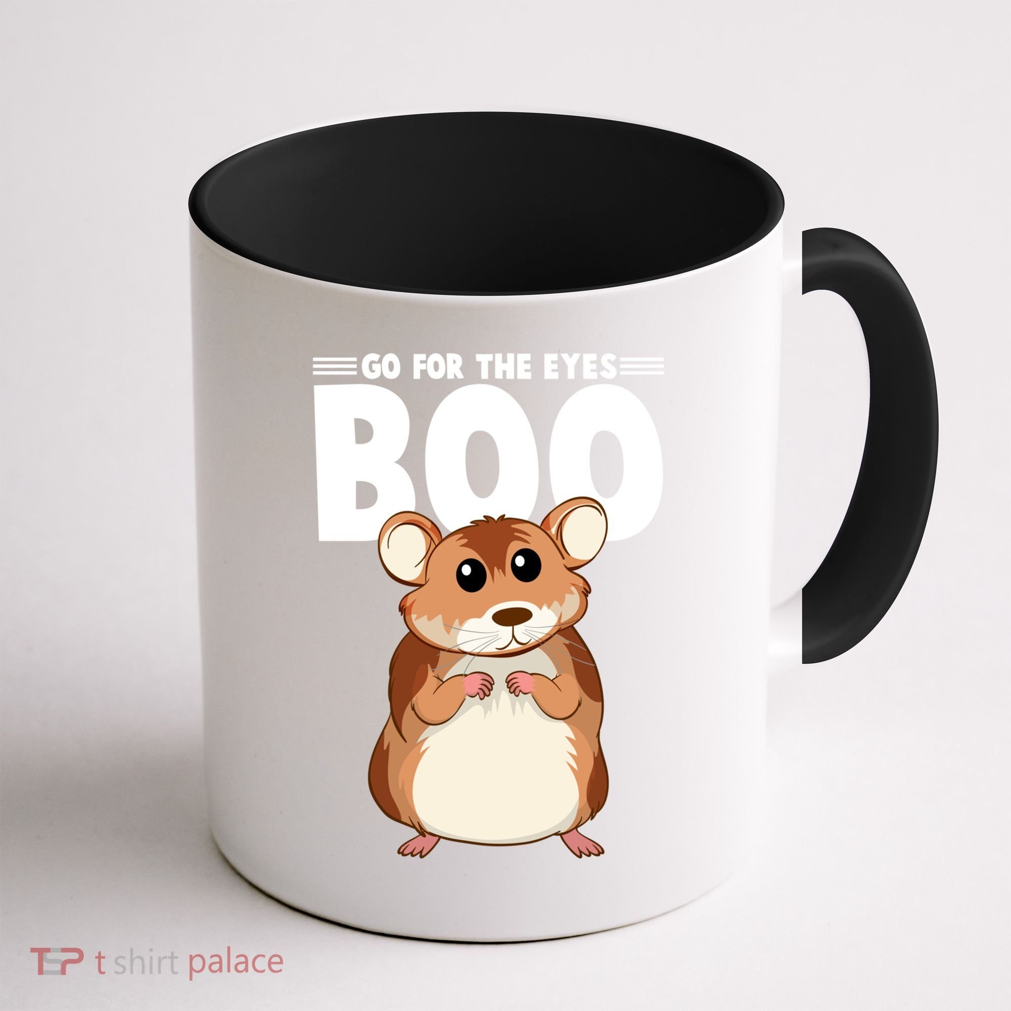 Go For The Eyes Boo Hamster Guinea Pig Funny Gift Hamster Great Gift Coffee Mug