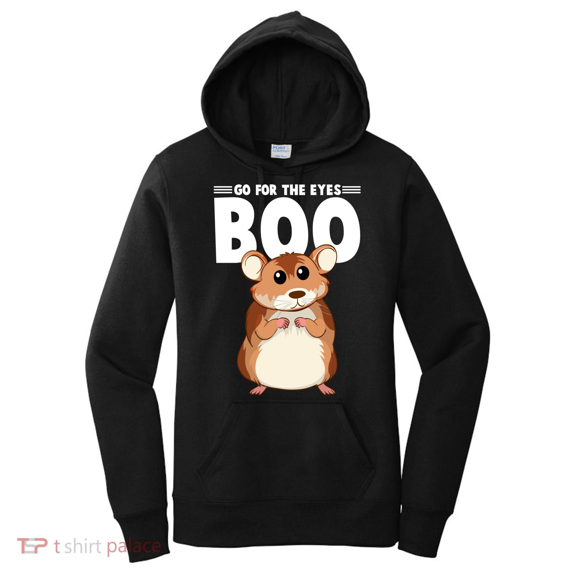 Go For The Eyes Boo Hamster Guinea Pig Funny Gift Hamster Great Gift Women's Hoodie