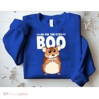 Go For The Eyes Boo Hamster Guinea Pig Funny Gift Hamster Great Gift Sweatshirt thumb 2
