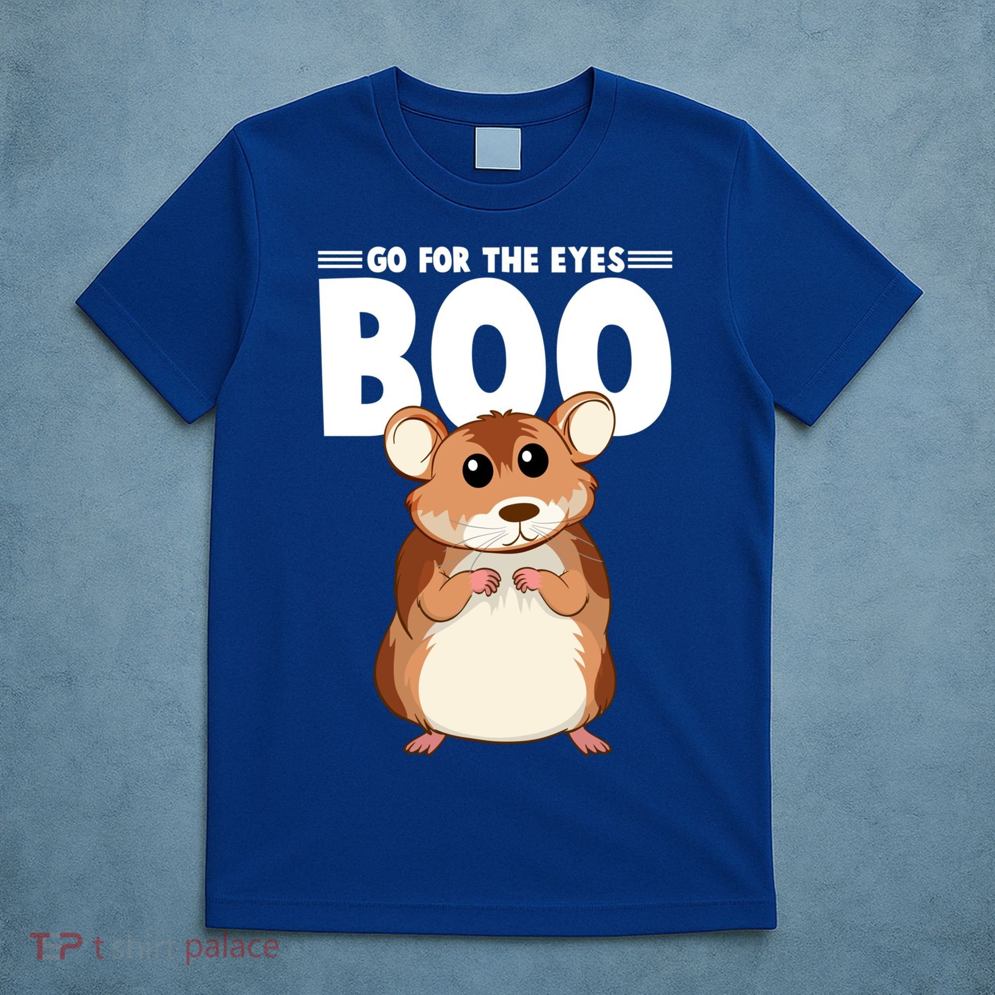 Go For The Eyes Boo Hamster Guinea Pig Funny Gift Hamster Great Gift T-Shirt