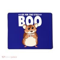 Go For The Eyes Boo Hamster Guinea Pig Funny Gift Hamster Great Gift Mousepad thumb 0