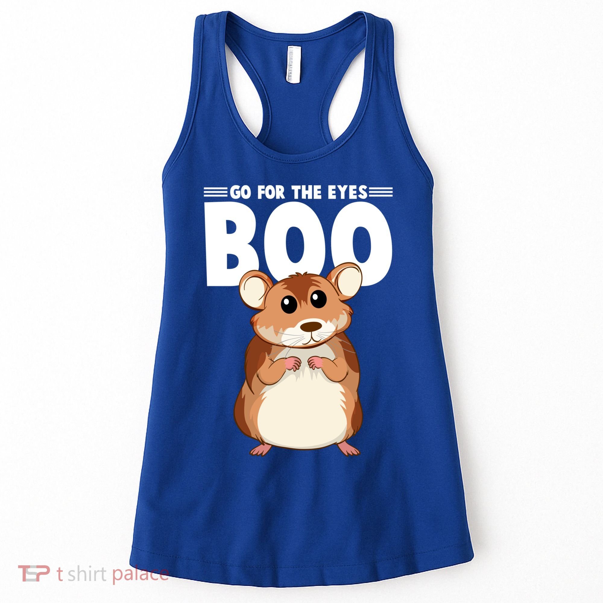 Go For The Eyes Boo Hamster Guinea Pig Funny Gift Hamster Great Gift Women's Tank Top