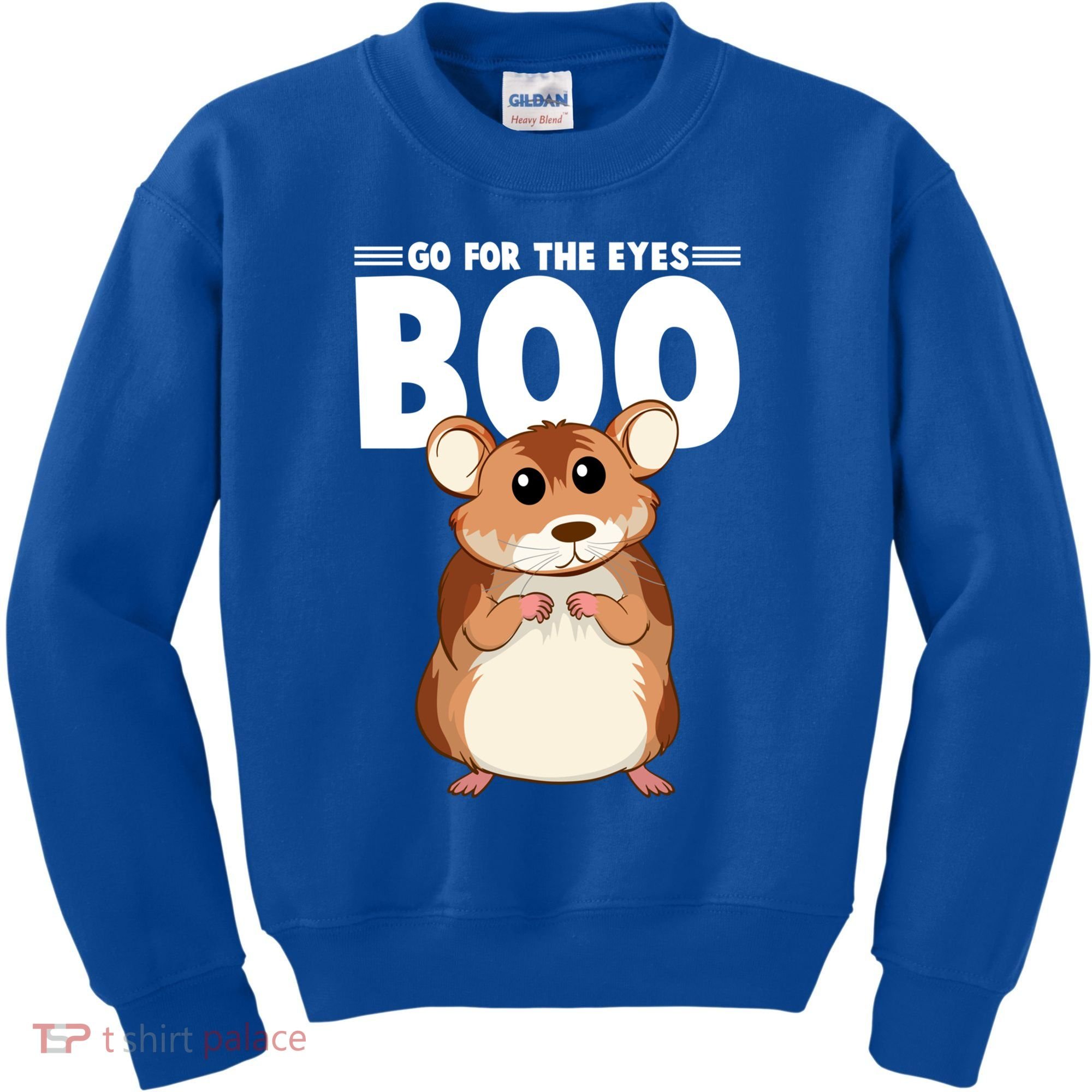 Go For The Eyes Boo Hamster Guinea Pig Funny Gift Hamster Great Gift Kids Sweatshirt
