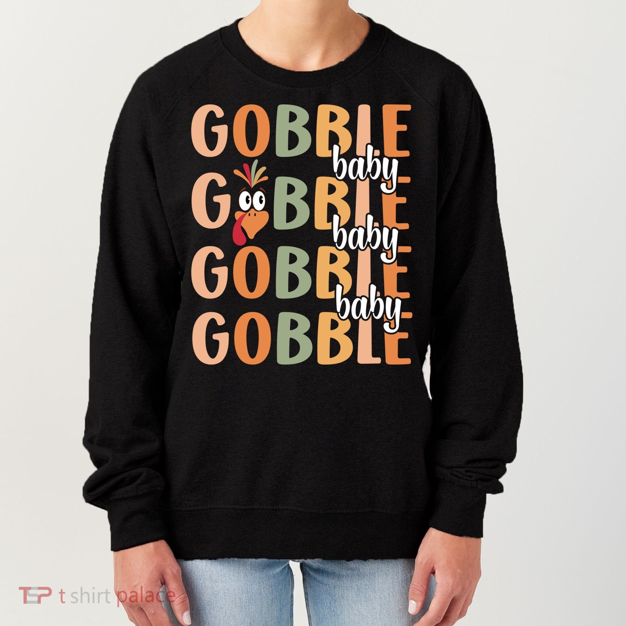 Gobble Funny Thanksgiving Turkey Gift Women's Sweatshirt