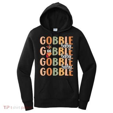 Gobble Funny Thanksgiving Turkey Gift Women's Hoodie