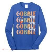 Gobble Funny Thanksgiving Turkey Gift Long Sleeve Shirt thumb 0