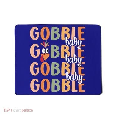 Gobble Funny Thanksgiving Turkey Gift Mousepad