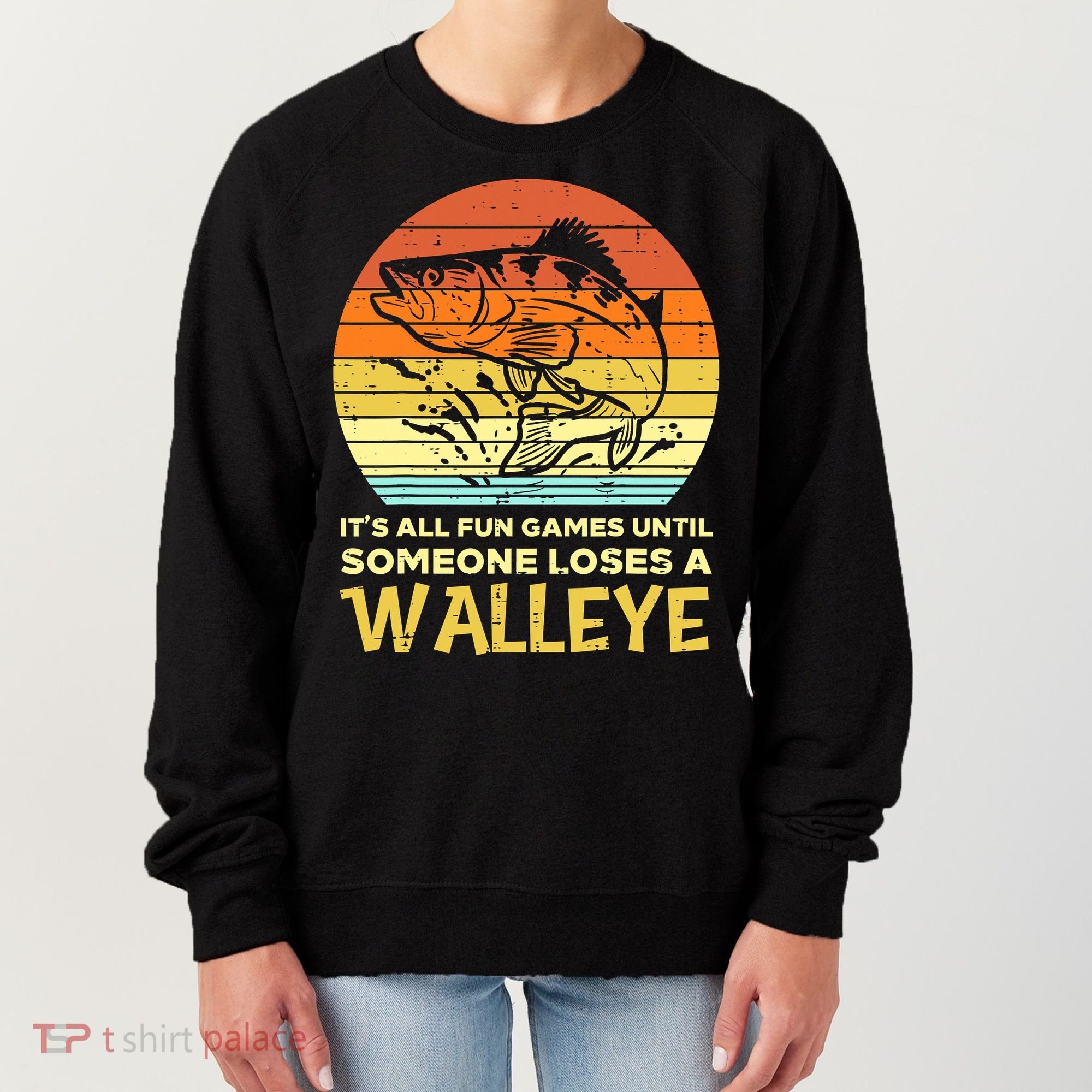 Games Funny Until Someone Loses Walleye Retro Ice Fishing Dad Women's Sweatshirt