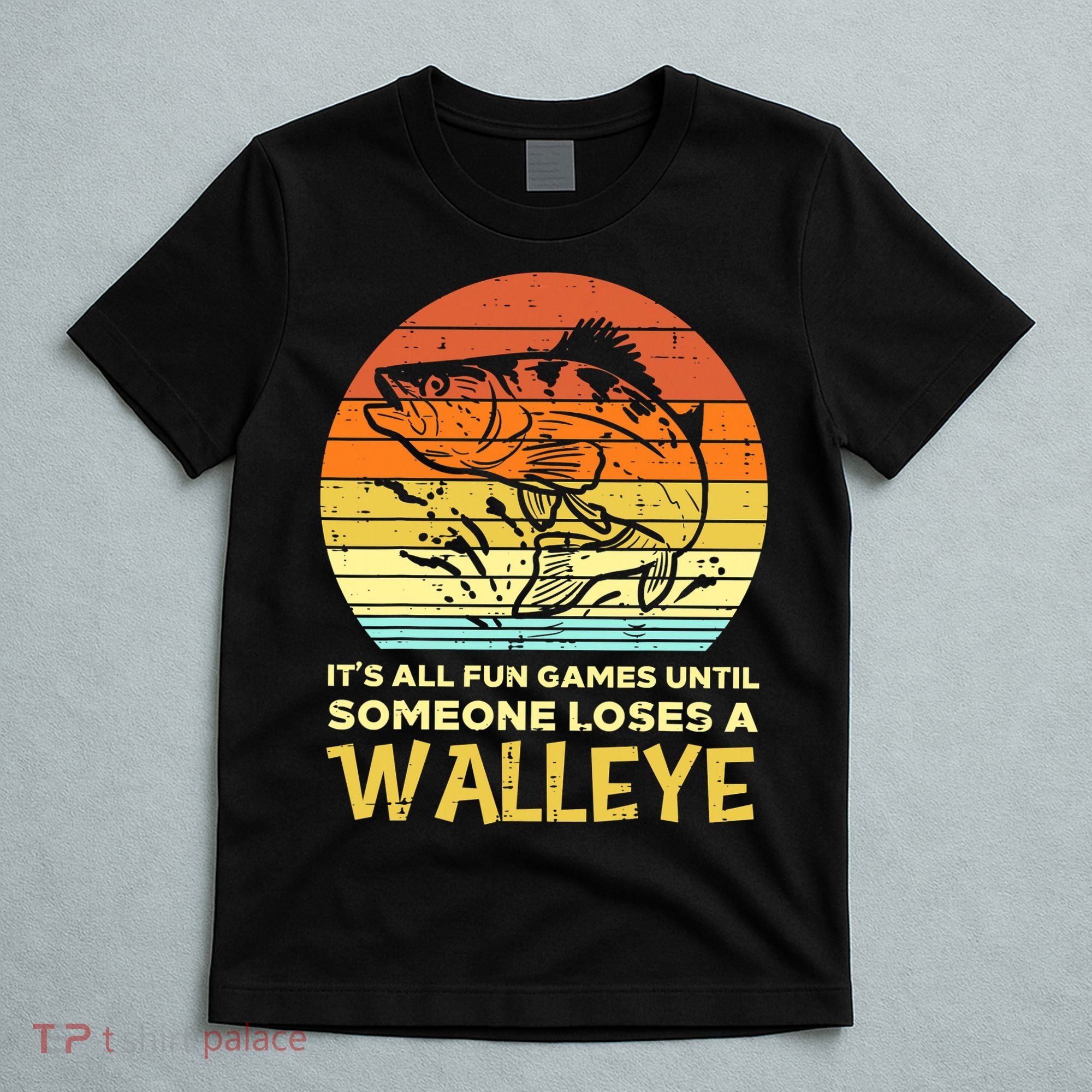 Games Funny Until Someone Loses Walleye Retro Ice Fishing Dad T-Shirt