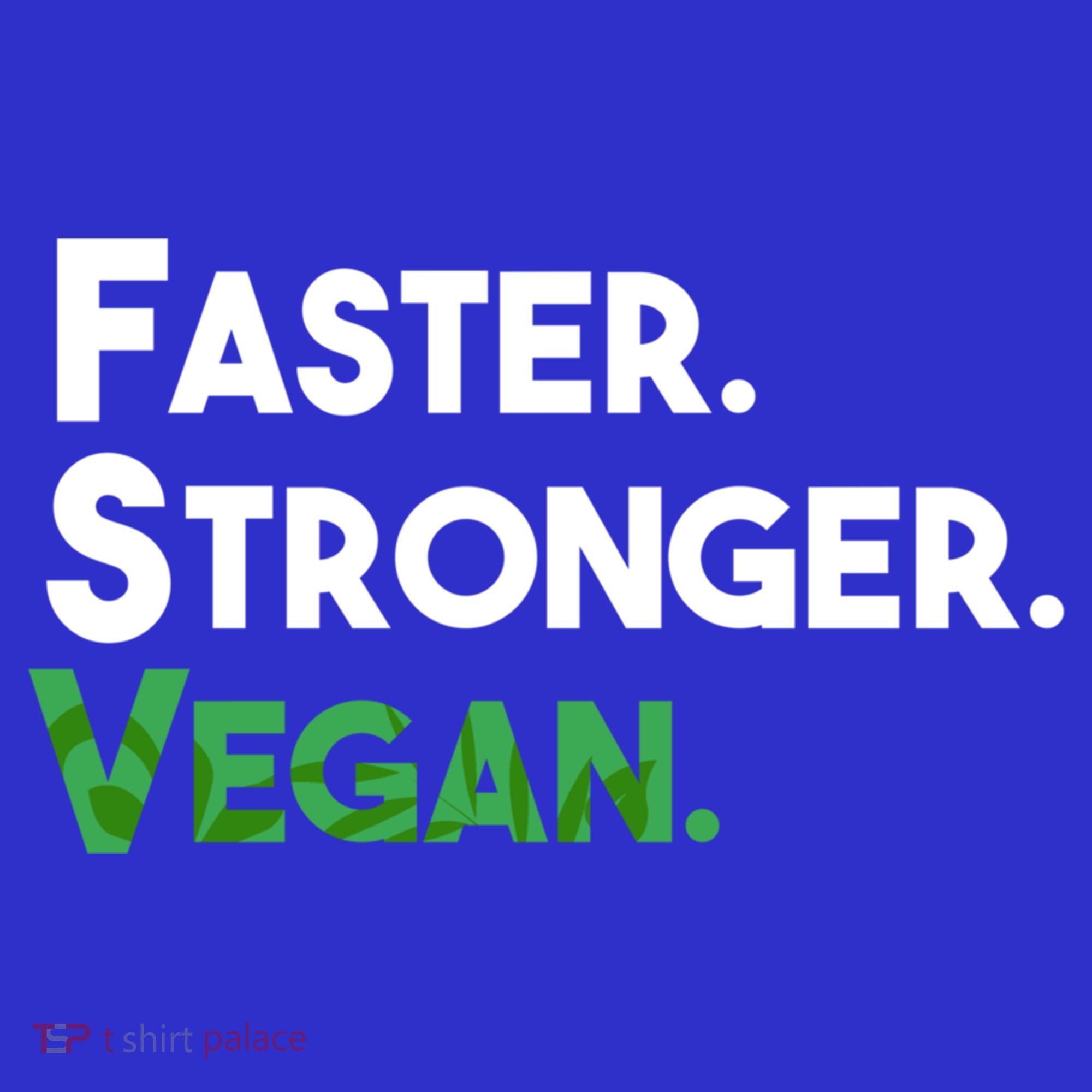 Gift For Vegan Friend Running Sports Faster Stronger Vegan Cute Gift T-Shirt