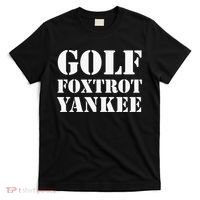 Golf Foxtrot Yankee GFY Funny Military Rude T-Shirt thumb 0