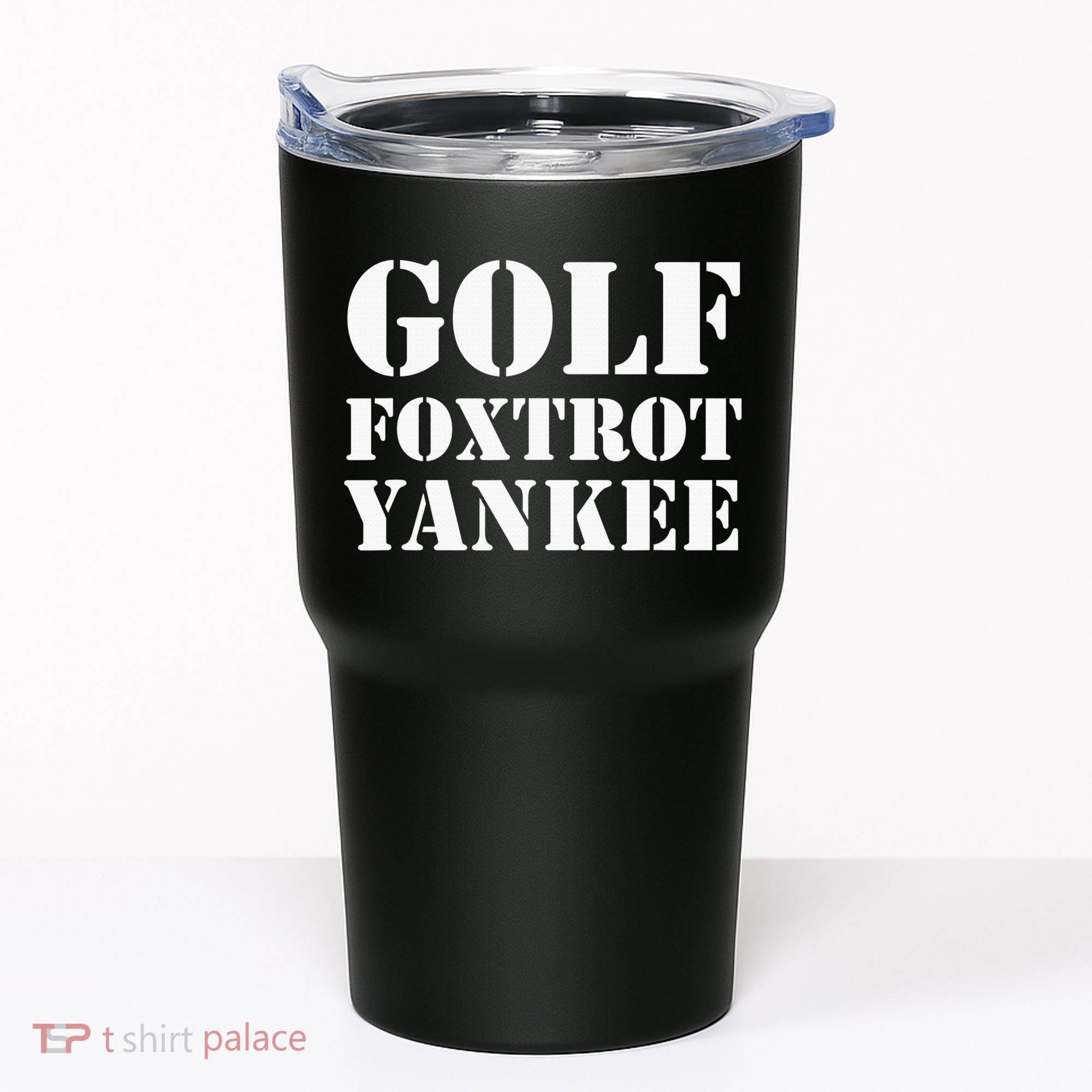 Golf Foxtrot Yankee GFY Funny Military Rude Tumbler