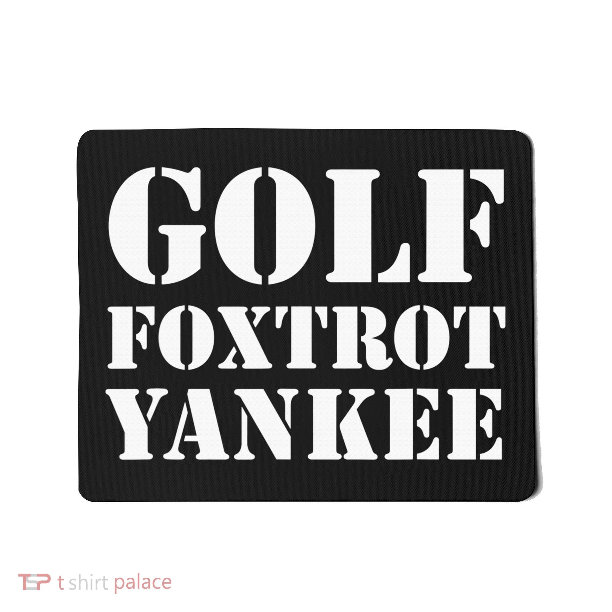 Golf Foxtrot Yankee GFY Funny Military Rude Mousepad