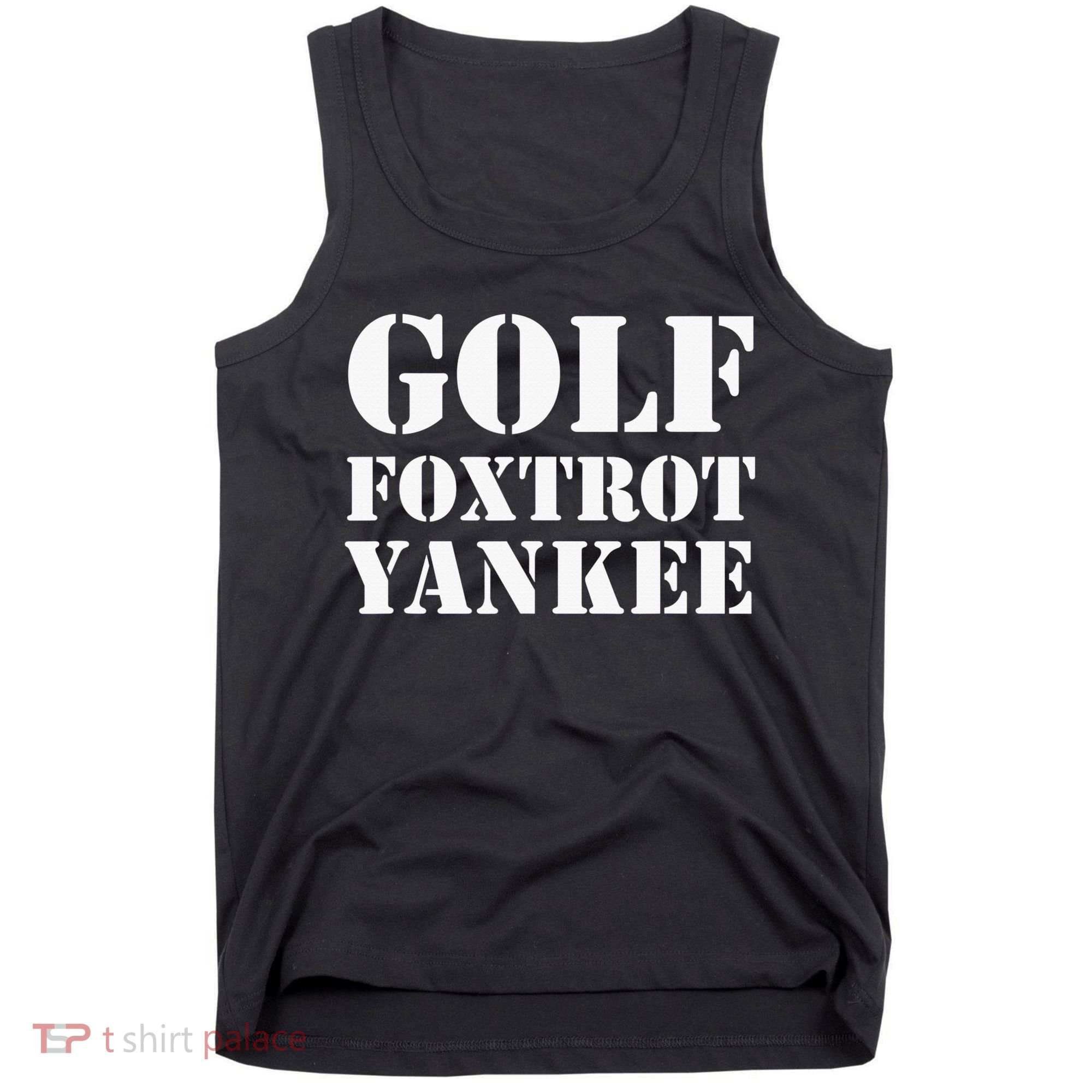 Golf Foxtrot Yankee GFY Funny Military Rude Tank Top