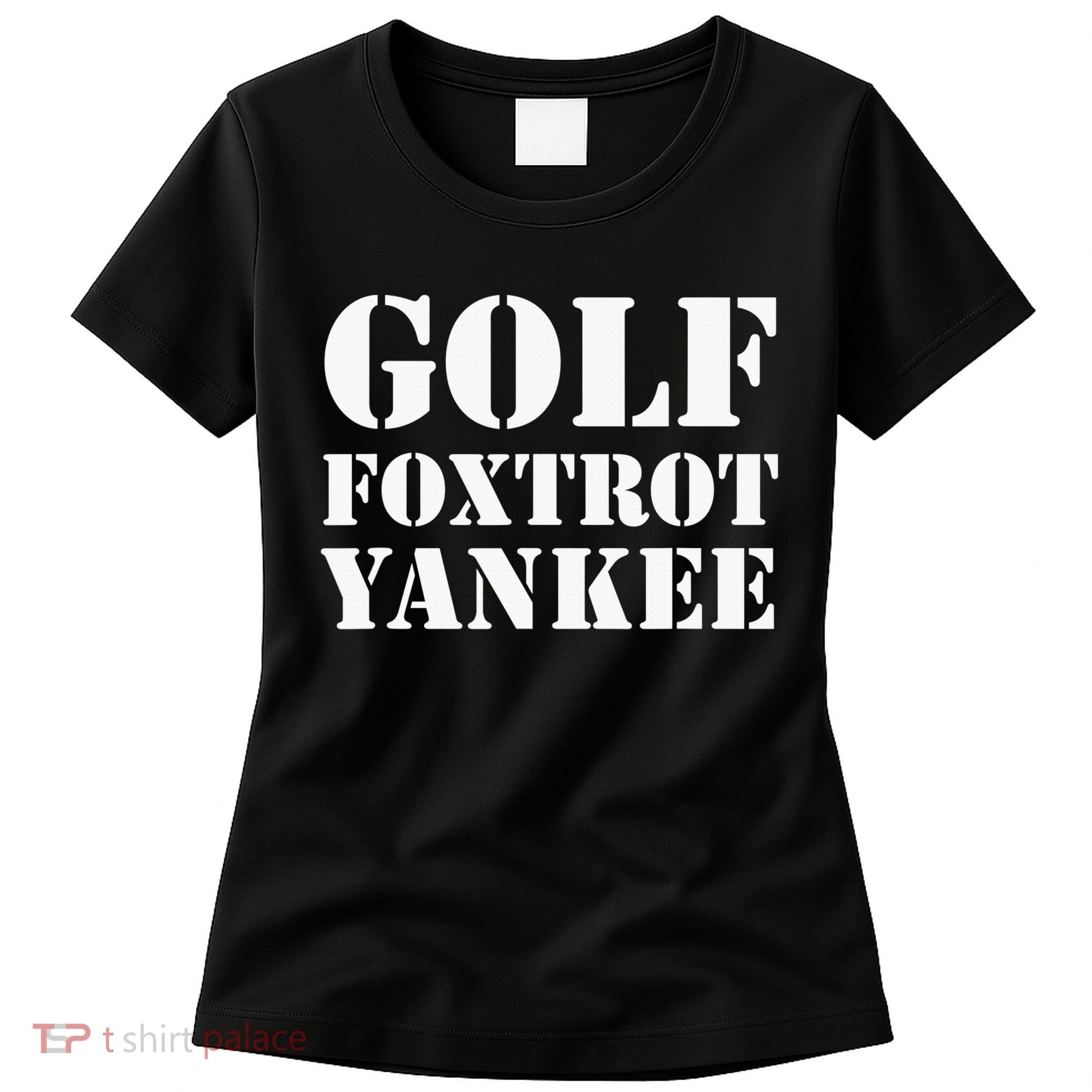 Golf Foxtrot Yankee GFY Funny Military Rude Women's T-Shirt