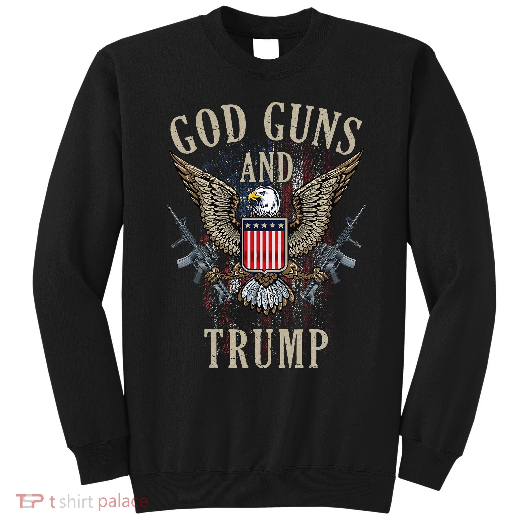 God Guns And Trump 2nd Amendment Flag Ar15 American Flag Sweatshirt