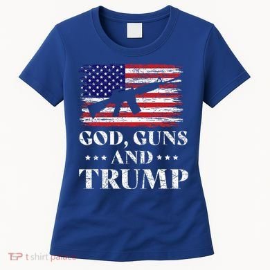 God Guns And Trump Women's T-Shirt