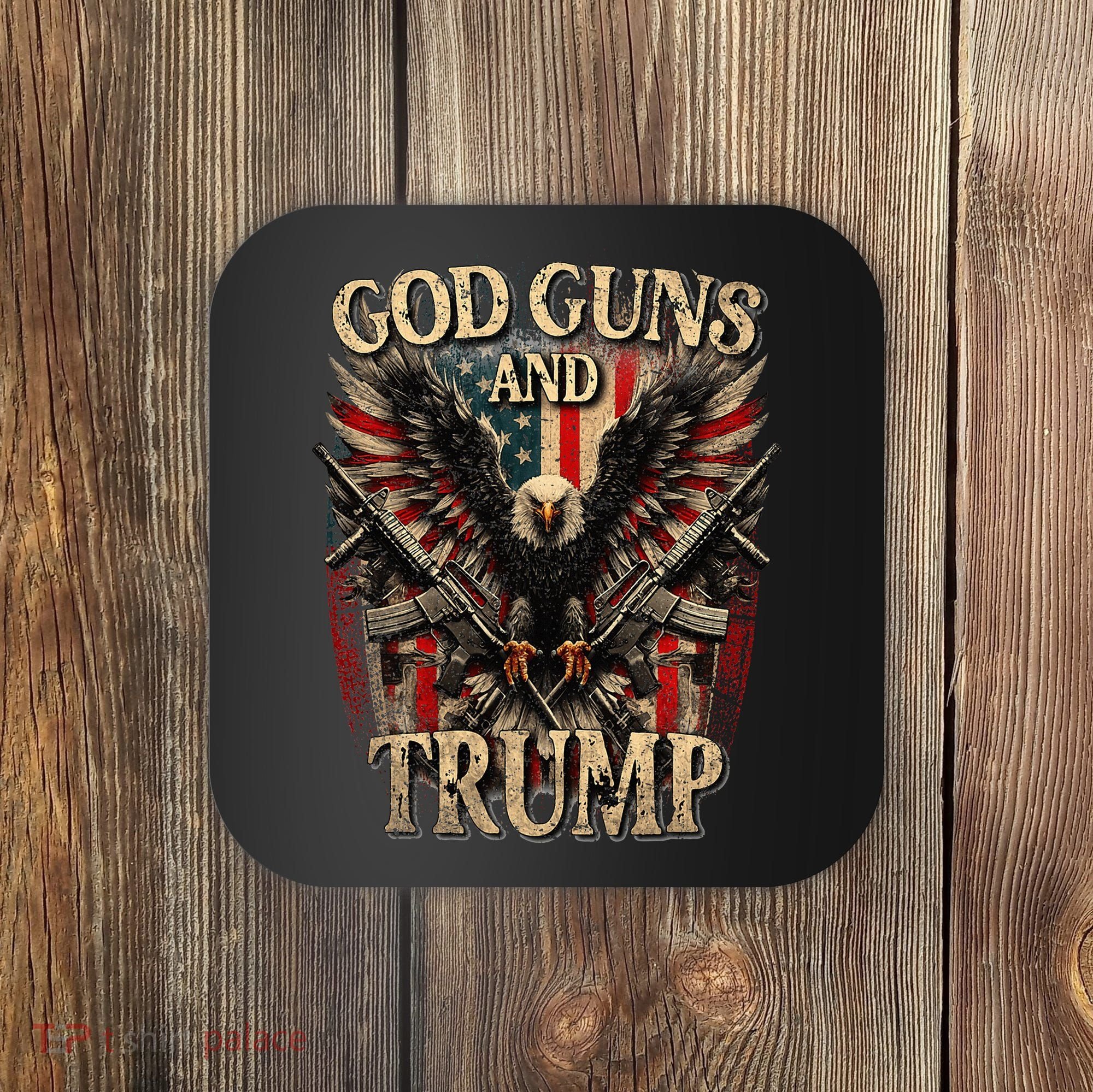 God Guns And Trump 2nd Amendment Flag Eagle American Flag Coaster