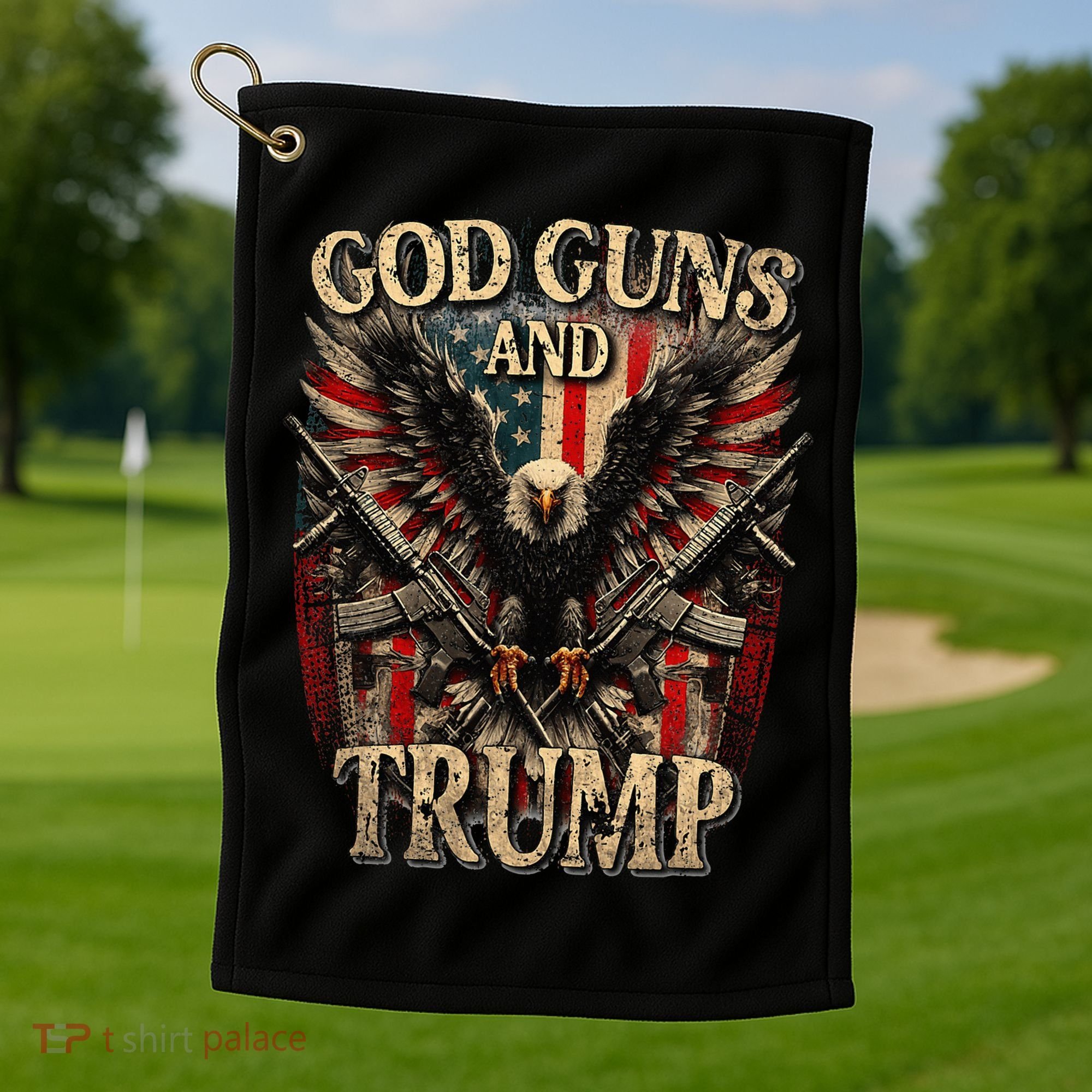 God Guns And Trump 2nd Amendment Flag Eagle American Flag Golf Towel