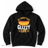 Glizzy Gobbler All About That Glizzy Life Hot Dog Hoodie thumb 0